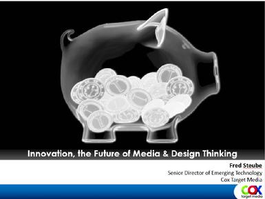Innovation,_The_Future_of_Media_Design_Thinking_-_Fred_Steube_Presentation